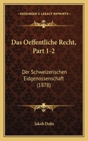 Das Oeffentliche Recht, Part 1-2