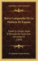 Breve Compendio De La Historia De Espana