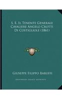 S. E. Il Tenente Generale Cavaliere Angelo Crotti Di Costigliole (1861)