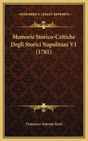 Memorie Storico-Critiche Degli Storici Napolitani V1 (1781)