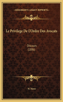 Le Privilege De L'Ordre Des Avocats