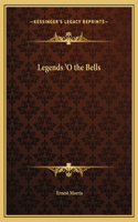 Legends 'O the Bells