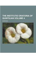 The Institutio Oratoria of Quintilian Volume 4: (English)