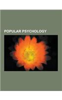 Popular Psychology: Amy Applebaum, Ann Faraday, Anthony Robbins Foundation, Anti-Victim, Ask Ann Landers, Astrology, Attachment Therapy, B