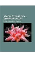 Recollections of a Georgia Loyalist