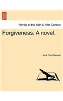 Forgiveness. a Novel.