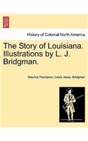 Story of Louisiana. Illustrations by L. J. Bridgman.