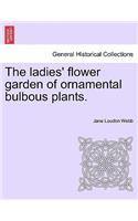 The Ladies' Flower Garden of Ornamental Bulbous Plants