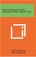 The Chairman and Speaker's Role Made Easy