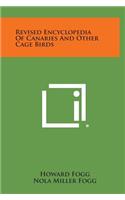 Revised Encyclopedia of Canaries and Other Cage Birds