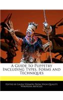 A Guide to Puppetry Including Types, Forms and Techniques