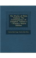 The Works of Philo Judaeus: The Contemporary of Josephus, Volume 1 - Primary Source Edition