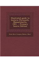 Illustrated Guide to Historic Plymouth, Massachusetts, 1921