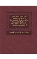 Manners for the Metropolis: An Entrance Key to the Fantastic Life of the 400