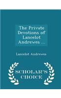 Private Devotions of Lancelot Andrewes ... - Scholar's Choice Edition