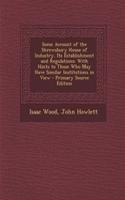 Some Account of the Shrewsbury House of Industry, Its Establishment and Regulations: With Hints to Those Who May Have Similar Institutions in View - Primary Source Edition: With Hints to Those Who May Have Similar Institutions in View - Primary Source Edition