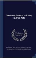 Monsieur Tonson. A Farce, In Two Acts