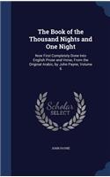 Book of the Thousand Nights and One Night: Now First Completely Done Into English Prose and Verse, From the Original Arabic, by John Payne, Volume 6