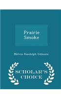 Prairie Smoke - Scholar's Choice Edition
