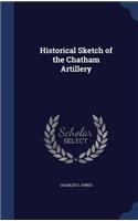 Historical Sketch of the Chatham Artillery