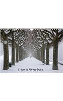 L'Hiver a Aix-Les-Bains 2018: Aix-Les-Bains En Hiver(Calvendo Places)