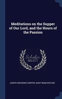 MEDITATIONS ON THE SUPPER OF OUR LORD, A