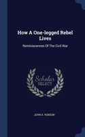 How A One-legged Rebel Lives