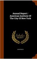Annual Report / American Institute of the City of New York