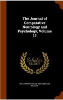 The Journal of Comparative Neurology and Psychology, Volume 15