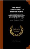 The Martial Atchievements of the Scots Nation