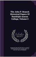 The John P. Branch Historical Papers Of Randolph-macon College, Volume 3