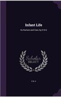 Infant Life: Its Nurture and Care, by E.N.G