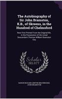 Autobiography of Sir John Bramston, K.B., of Skreens, in the Hundred of Chelmsford