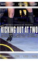 Kicking Out at Two: (English)