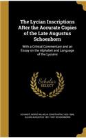 Lycian Inscriptions After the Accurate Copies of the Late Augustus Schoenborn