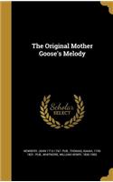 The Original Mother Goose's Melody