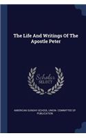 Life And Writings Of The Apostle Peter