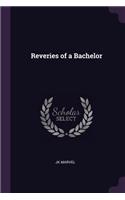 Reveries of a Bachelor