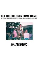 Let the Children Come to Me: (English)