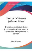Life Of Thomas Jefferson Fisher