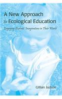 A New Approach to Ecological Education