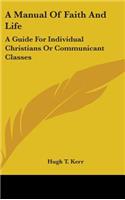 A Manual of Faith and Life