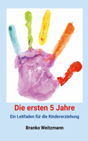 ersten 5 Jahre