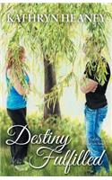 Destiny Fulfilled