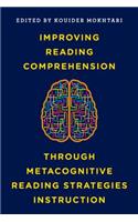 Improving Reading Comprehension through Metacognitive Reading Strategies Instruction