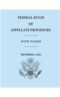 Federal Rules of Appellate Procedure - With Forms - December 1, 2011