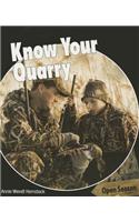 Know Your Quarry