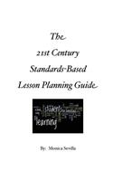 21st Century Standards-based Lesson Planning Guide