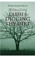 Divine Circle of Ladies Digging the Dirt