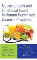 Nutraceuticals and Functional Foods in Human Health and Disease Prevention
